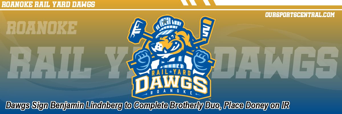 Dawgs Sign Benjamin Lindnberg to Complete Brotherly Duo, Place Doney on IR