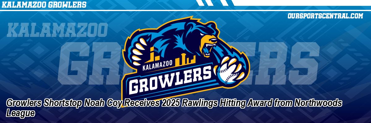 Growlers Shortstop Noah Coy Receives 2025 Rawlings Hitting Award from Northwoods League