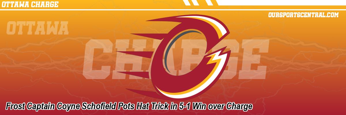 Frost Captain Coyne Schofield Pots Hat Trick in 5-1 Win over Charge