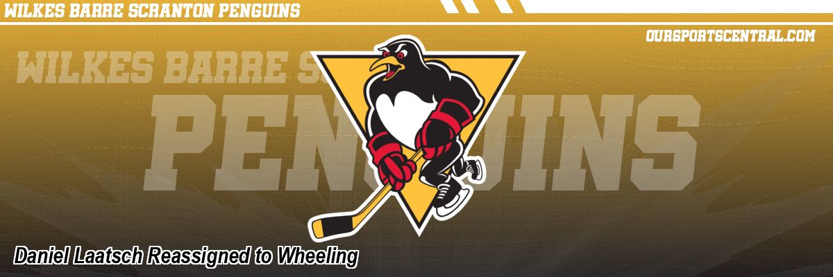 Daniel Laatsch Reassigned to Wheeling