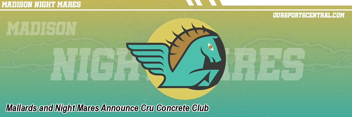 Mallards and Night Mares Announce Cru Concrete Club