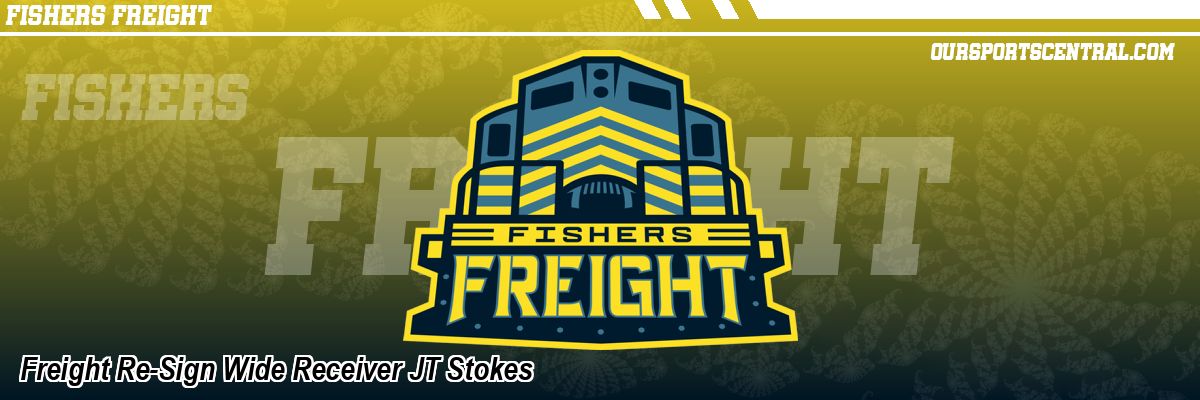 Freight Re-Sign Wide Receiver JT Stokes