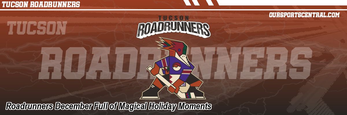 Roadrunners December Full of Magical Holiday Moments