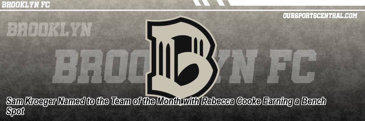 Sam Kroeger Named to the Team of the Month with Rebecca Cooke Earning a Bench Spot