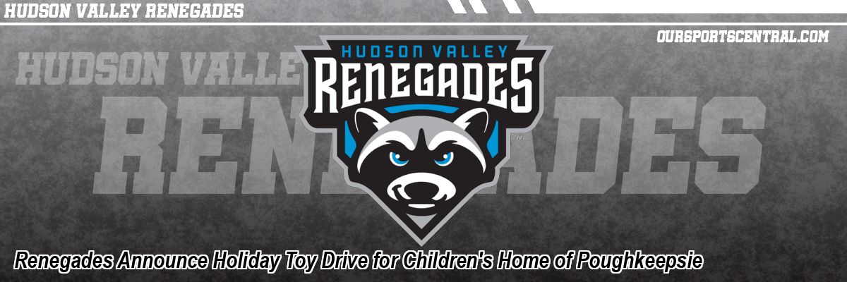 Renegades Announce Holiday Toy Drive for Children's Home of Poughkeepsie
