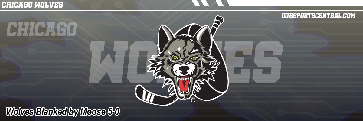 Wolves Blanked by Moose 5-0