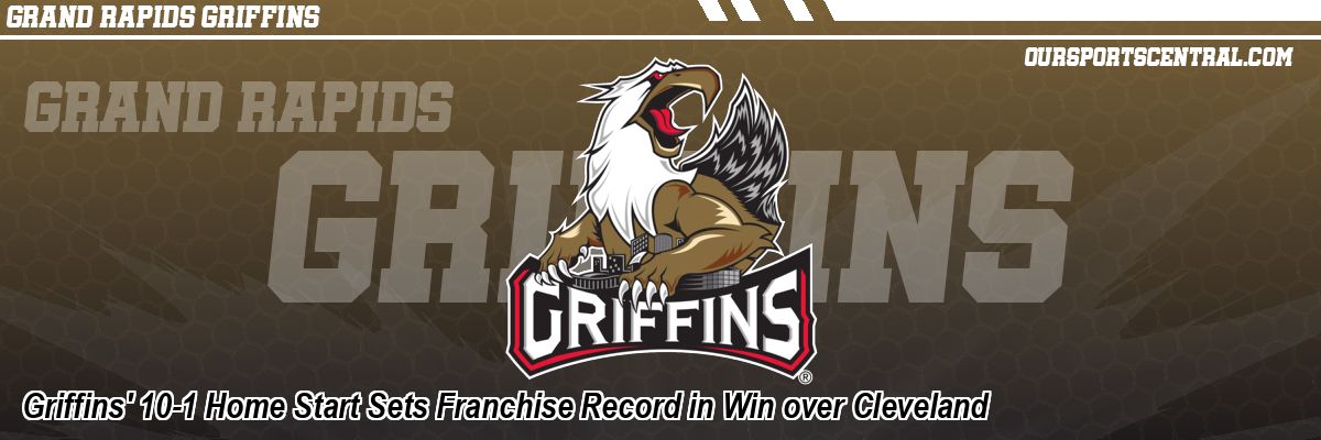 Griffins' 10-1 Home Start Sets Franchise Record in Win over Cleveland