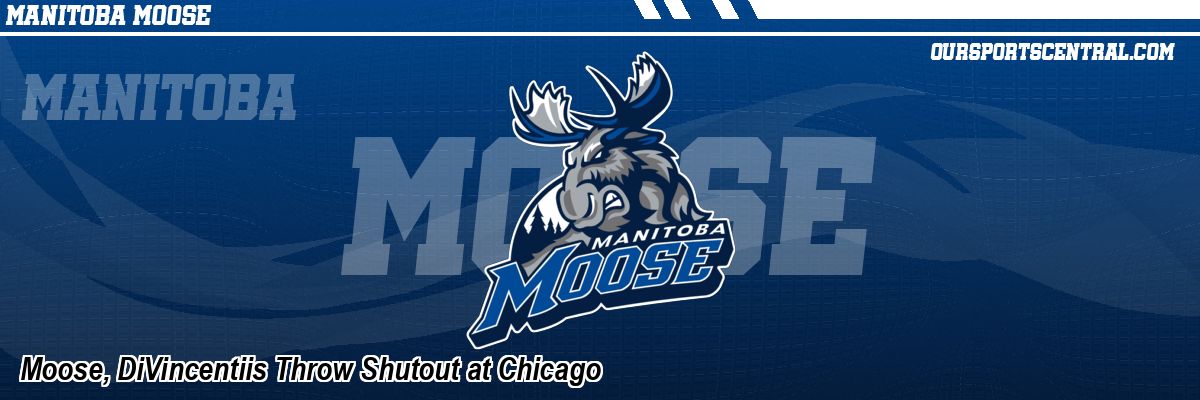 Moose, DiVincentiis Throw Shutout at Chicago