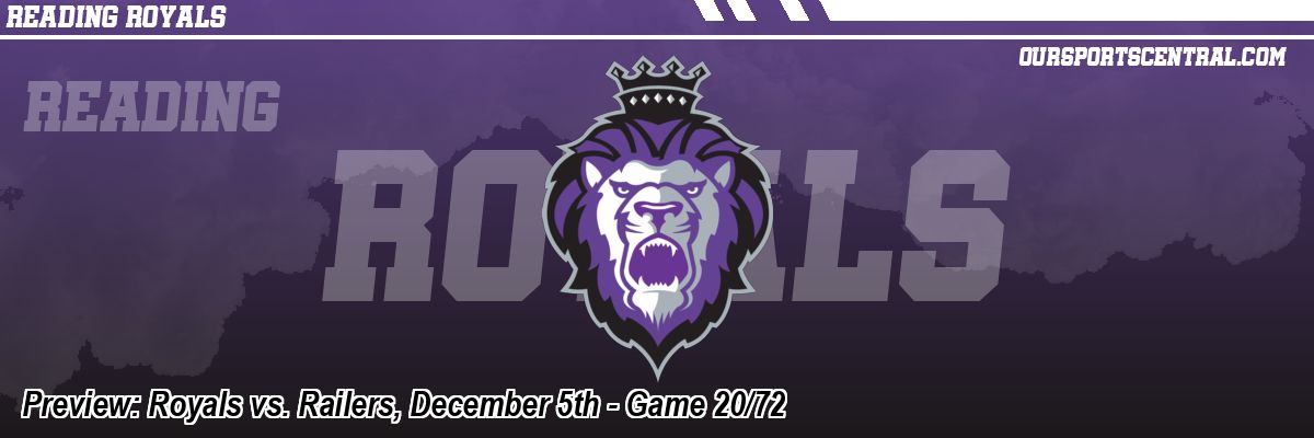 Preview: Royals vs. Railers, December 5th - Game 20/72