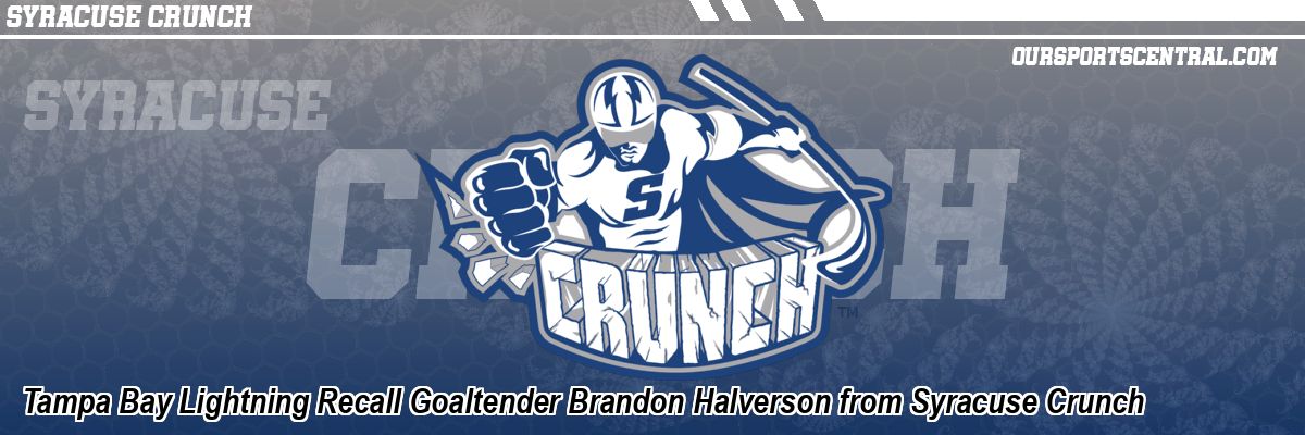 Tampa Bay Lightning Recall Goaltender Brandon Halverson from Syracuse Crunch