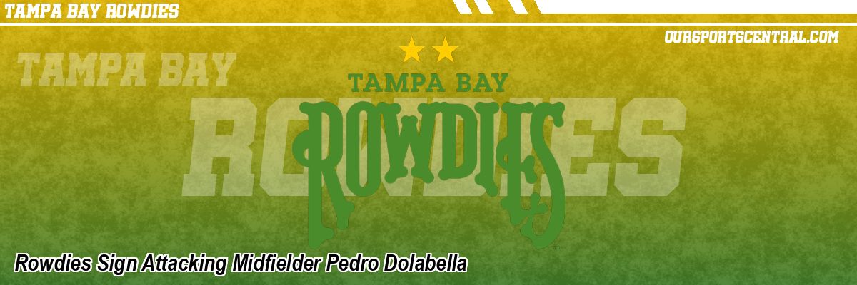 Rowdies Sign Attacking Midfielder Pedro Dolabella