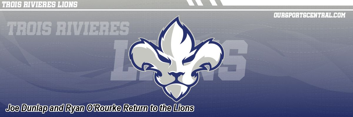 Joe Dunlap and Ryan O'Rourke Return to the Lions