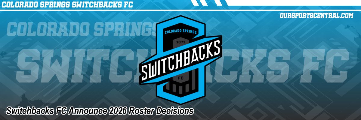 Switchbacks FC Announce 2026 Roster Decisions