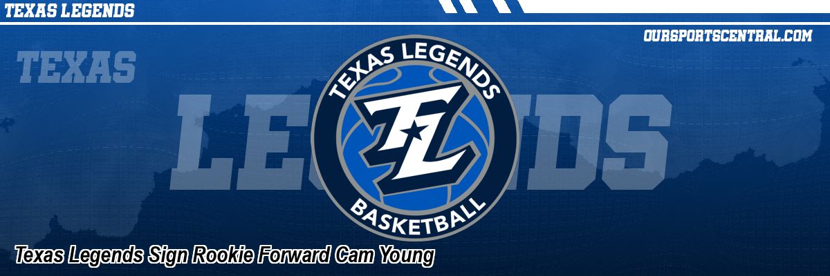 Texas Legends Sign Rookie Forward Cam Young