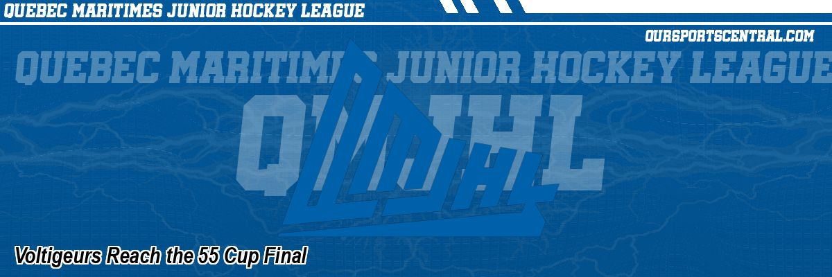 Voltigeurs Reach the 55 Cup Final