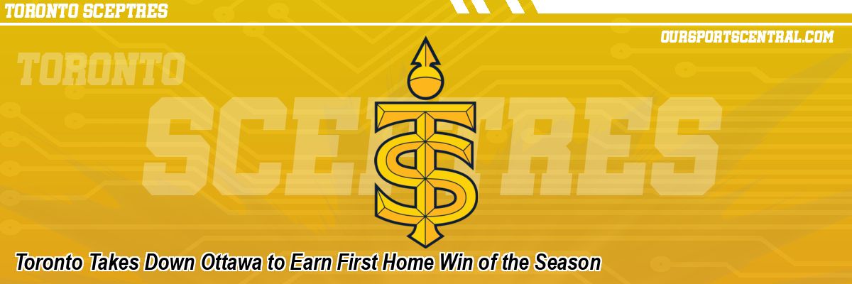 Toronto Takes Down Ottawa to Earn First Home Win of the Season