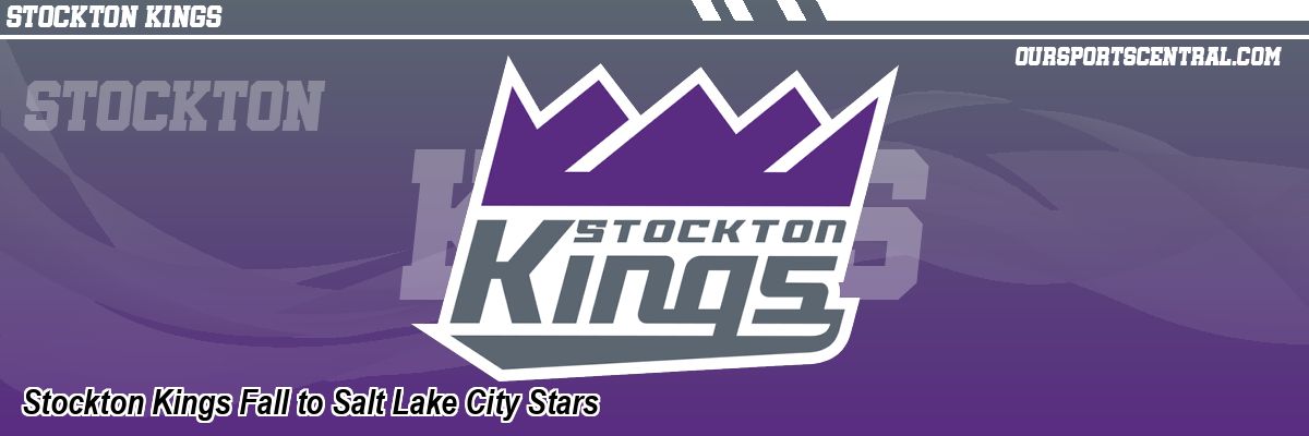 Stockton Kings Fall to Salt Lake City Stars