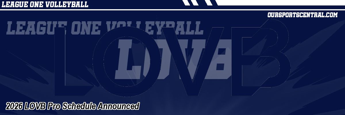 2026 LOVB Pro Schedule Announced