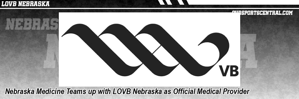 Nebraska Medicine Teams up with LOVB Nebraska as Official Medical Provider
