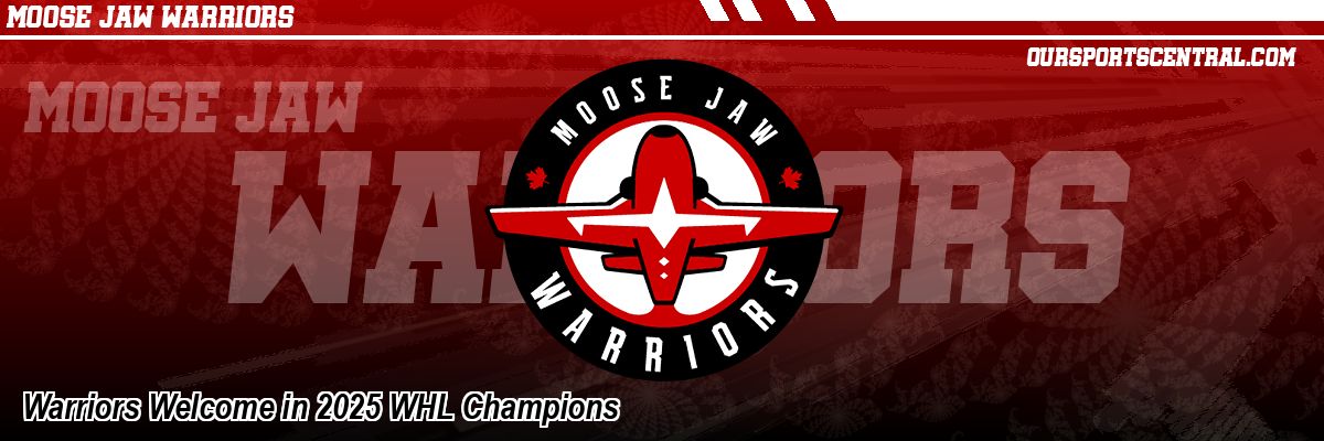 Warriors Welcome in 2025 WHL Champions