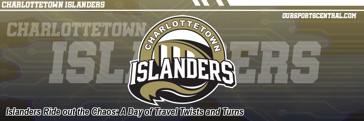 Islanders Ride out the Chaos: A Day of Travel Twists and Turns