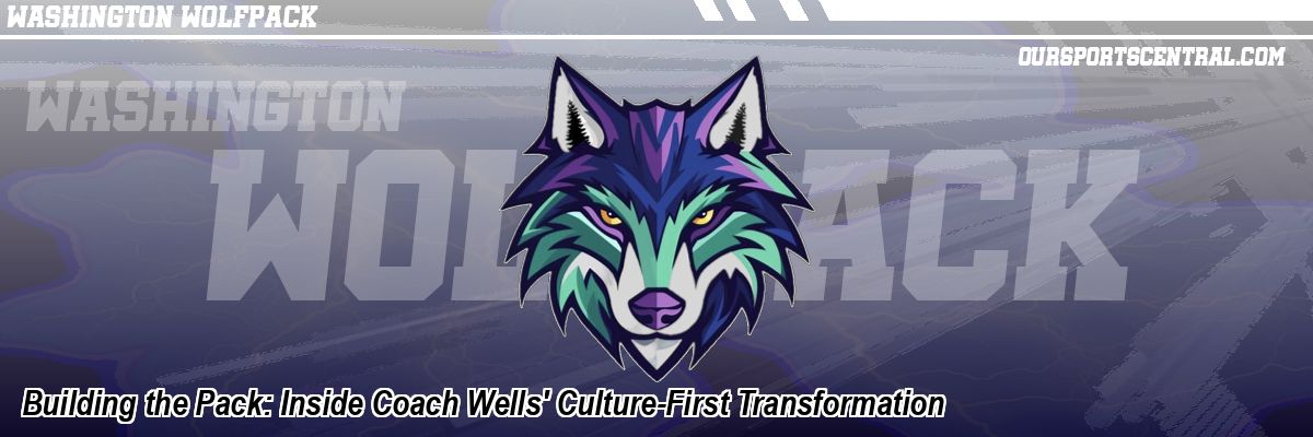 Building the Pack: Inside Coach Wells' Culture-First Transformation