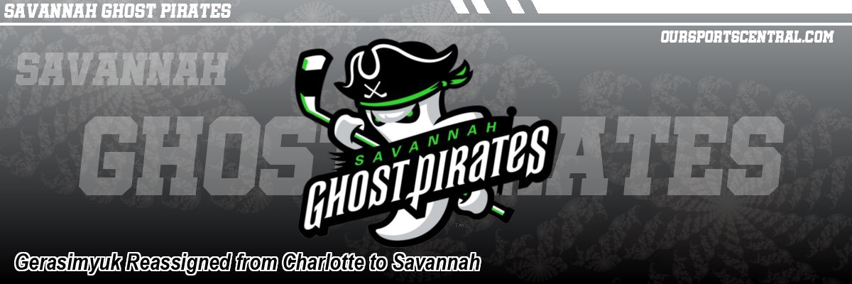 Gerasimyuk Reassigned from Charlotte to Savannah