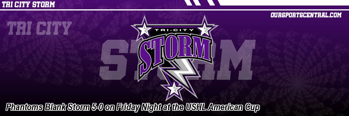 Phantoms Blank Storm 5-0 on Friday Night at the USHL American Cup