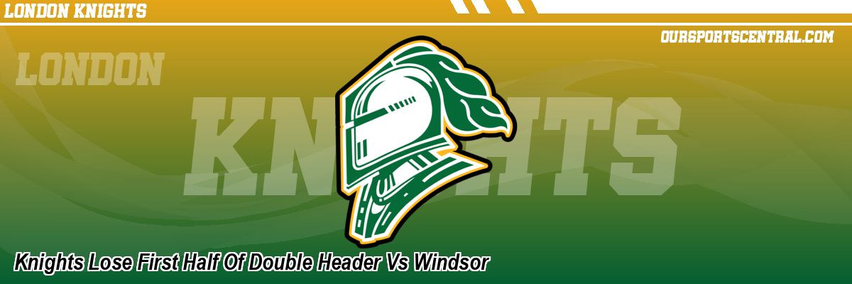 Knights Lose First Half Of Double Header Vs Windsor