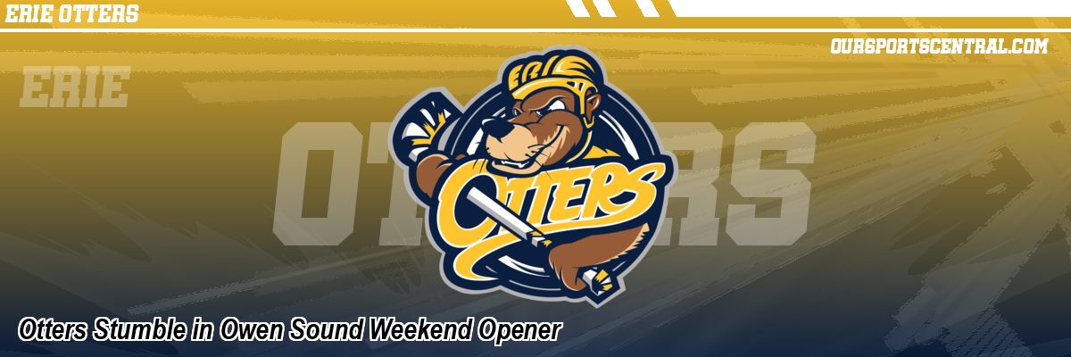 Otters Stumble in Owen Sound Weekend Opener