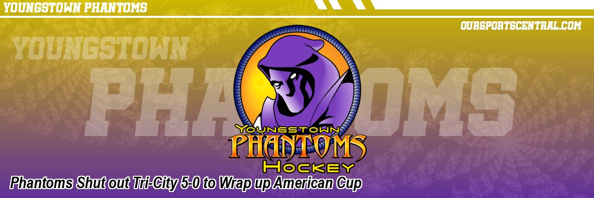 Phantoms Shut out Tri-City 5-0 to Wrap up American Cup