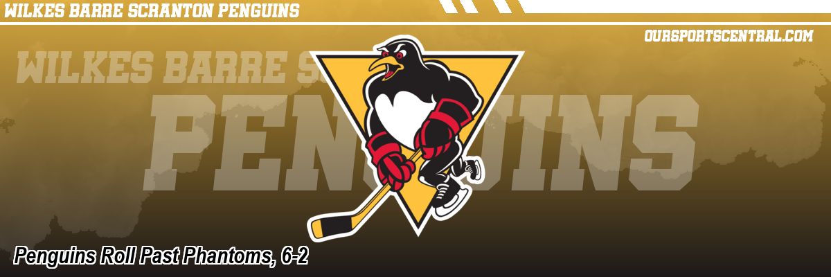 Penguins Roll Past Phantoms, 6-2