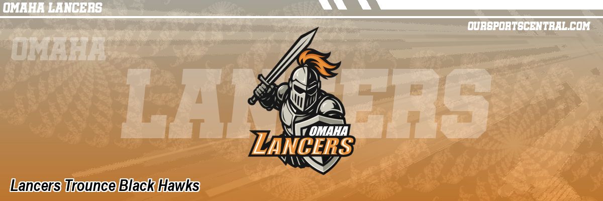 Lancers Trounce Black Hawks