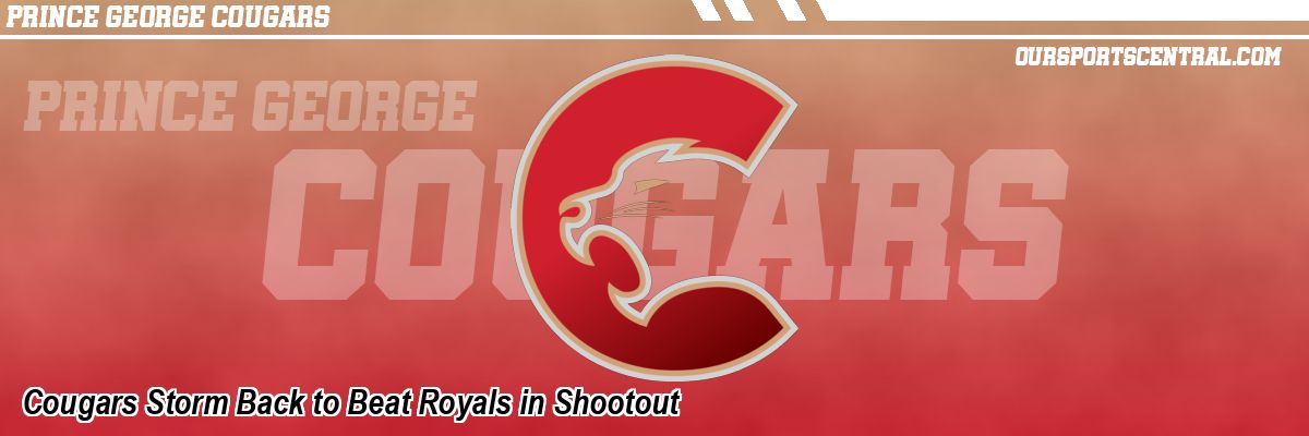 Cougars Storm Back to Beat Royals in Shootout