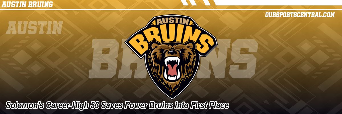 Solomon's Career-High 53 Saves Power Bruins into First Place