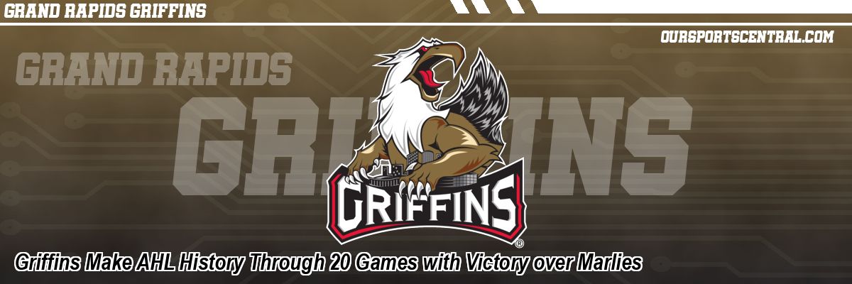 Griffins Make AHL History Through 20 Games with Victory over Marlies