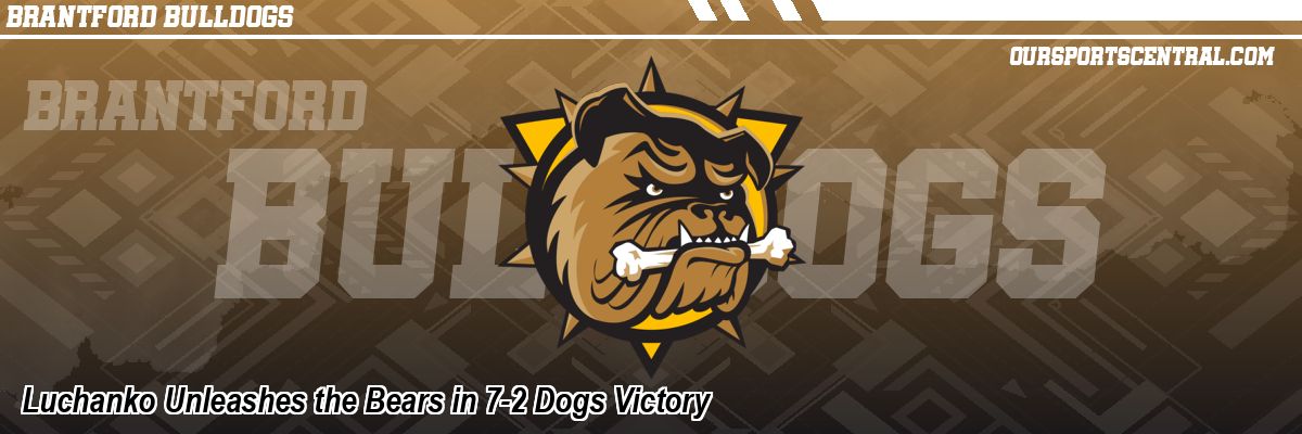 Luchanko Unleashes the Bears in 7-2 Dogs Victory