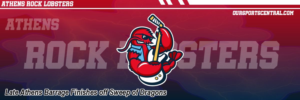 Late Athens Barrage Finishes off Sweep of Dragons