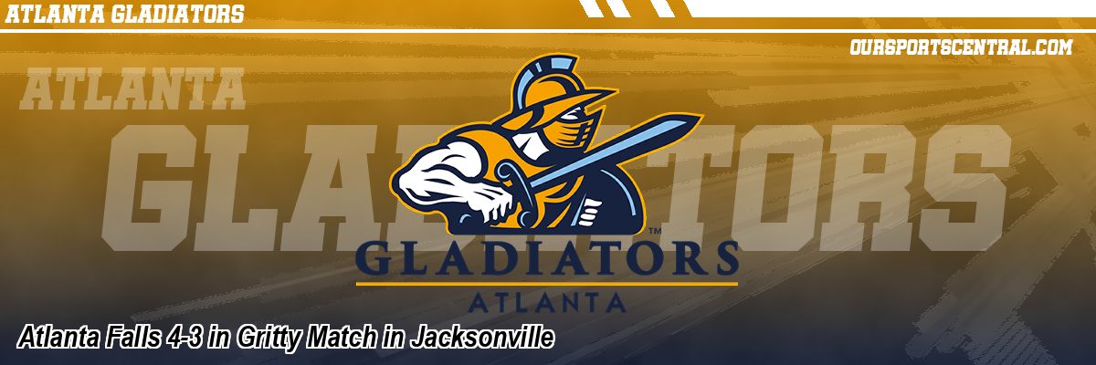Atlanta Falls 4-3 in Gritty Match in Jacksonville