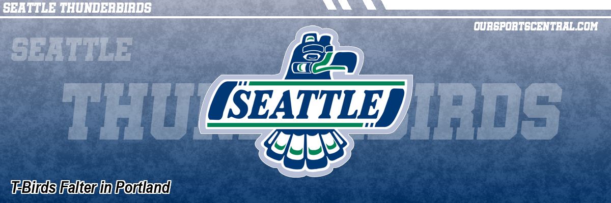 T-Birds Falter in Portland