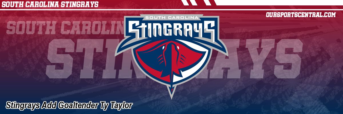 Stingrays Add Goaltender Ty Taylor