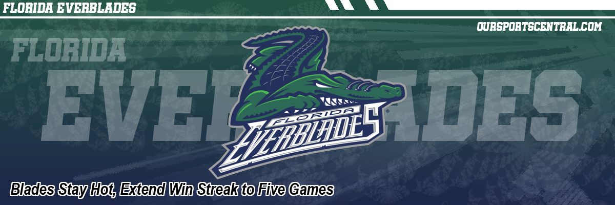 Blades Stay Hot, Extend Win Streak to Five Games