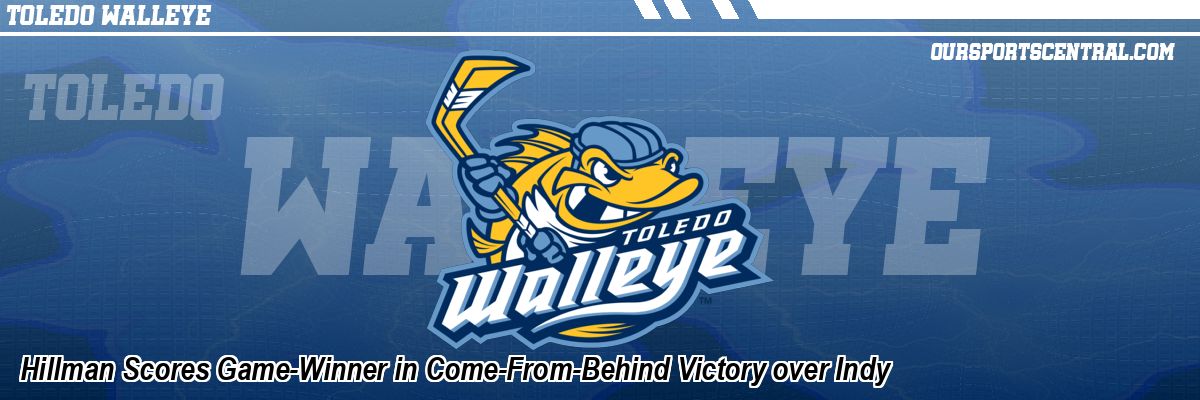 Hillman Scores Game-Winner in Come-From-Behind Victory over Indy