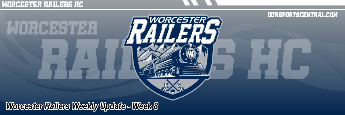 Worcester Railers Weekly Update - Week 8