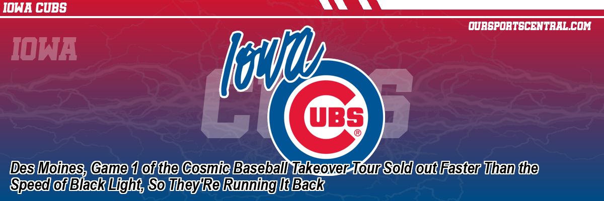 Des Moines, Game 1 of the Cosmic Baseball Takeover Tour Sold out Faster Than the Speed of Black Light, So They'Re Running It Back