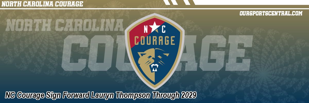 NC Courage Sign Forward Lauryn Thompson Through 2029