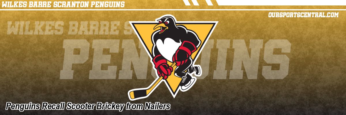 Penguins Recall Scooter Brickey from Nailers