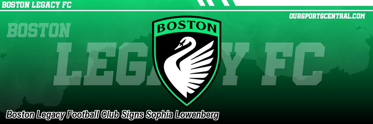 Boston Legacy Football Club Signs Sophia Lowenberg