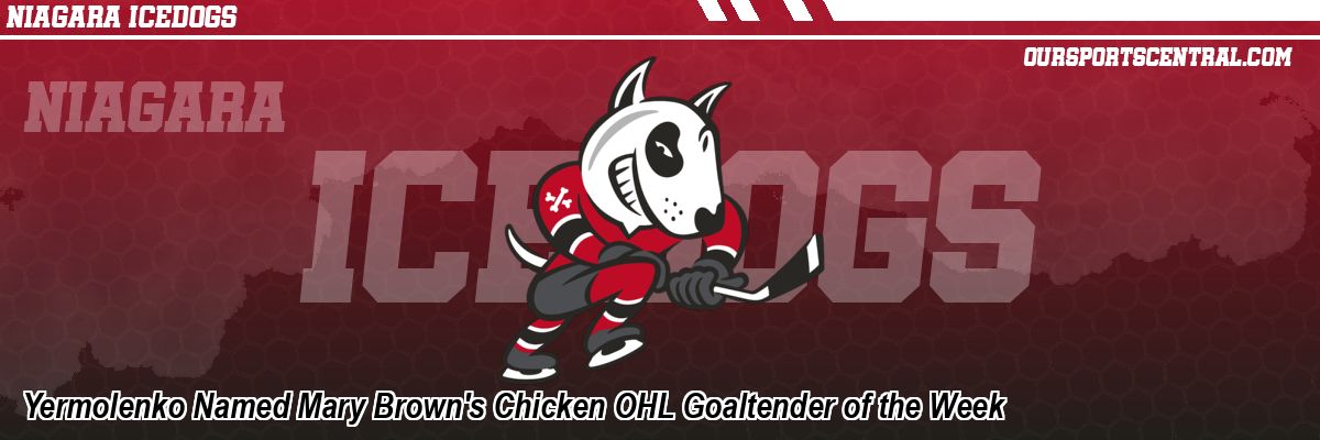 Yermolenko Named Mary Brown's Chicken OHL Goaltender of the Week