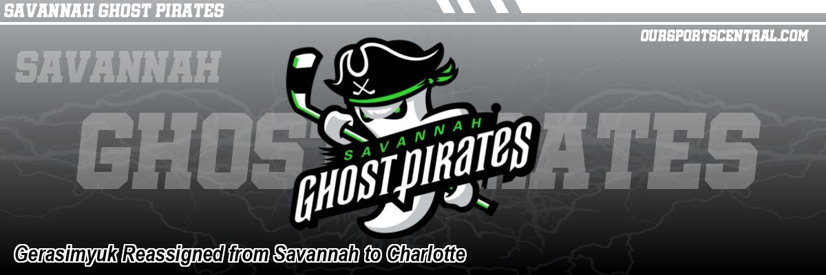 Gerasimyuk Reassigned from Savannah to Charlotte
